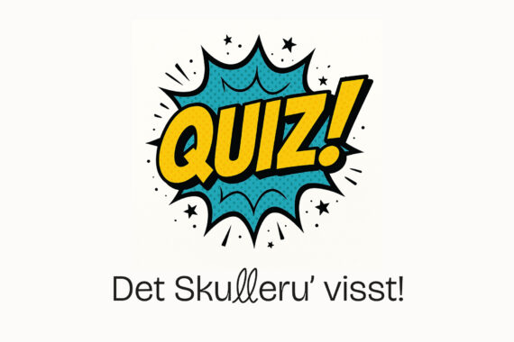 Det Skulleru’ visst! Velkommen til Pubquiz!
